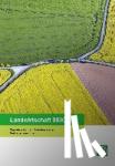  - Landwirtschaft 2030 - Signale erkennen. Weichen stellen. Vertrauen gewinnen.