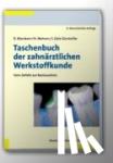 Marxkors, Reinhard, Meiners, Hermann, Geis-Gerstorfer, Jürgen - Taschenbuch der zahnärztlichen Werkstoffkunde - Vom Defekt zur Restauration