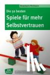 Portmann, Rosemarie - Die 50 besten Spiele für mehr Selbstvertrauen