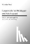 Hüsch, Sebastian - Langeweile bei Heideggerund Kierkegaard - Zum Verhältnis philosophischer und literarischer Darstellung