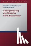  - Selbstgestaltung des Menschen durch Biotechniken