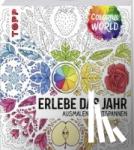  - Colorful World - Erlebe das Jahr - Ausmalen und entspannen