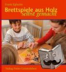 Egholm, Frank - Brettspiele aus Holz - Selbst gemacht
