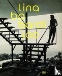 Bo Bardi, Lina - Lina Bo Bardi 100 - Brazil's Alternative Path to Modernism