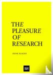 Henk Slager - The Pleasure of Research