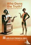  - Ars Electronica 2023 Festival for Art, Technology, and Society - Who Owns the Truth?