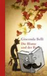 Belli, Gioconda - Die Blume und der Baum - Eine Liebesgeschichte