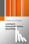 Frindte, Wolfgang, Geschke, Daniel - Lehrbuch Kommunikationspsychologie