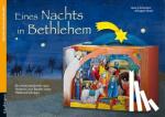 Schwikart, Georg - Eines Nachts in Bethlehem - Ein Adventskalender zum Vorlesen und Basteln einer Weihnachtskrippe