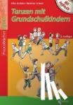 Gulden, Elke, Scheer, Bettina - Tanzen mit Grundschulkindern - Mit Audio-CD