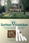  - Berliner Villenleben - Die Inszenierung bürgerlicher Wohnwelten am grünen Rand der Stadt um 1900