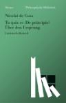 Nikolaus von Kues - Schriften in deutscher Übersetzung / Über den Ursprung /Tu quis es ¿e principio - Lat.-Dt.