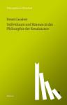 Cassirer, Ernst - Individuum und Kosmos in der Philosophie der Renaissance - Im Anhang: "Some Remarks on the Question of the Originality of the Renaissance"