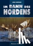 Krüger, Jens - Im Bann des Nordens