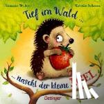 Weber, Susanne - Tief im Wald - ... nascht der kleine Igel