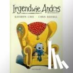 Cave, Kathryn, Riddell, Chris - Irgenwie Anders