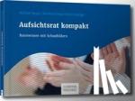 Beyer, Michael, Heyd, Reinhard, George, Niels - Aufsichtsrat kompakt - Basiswissen mit Schaubildern