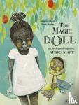 Yabouza, Adrienne - The Magic Doll - A Children's Book Inspired by African Art
