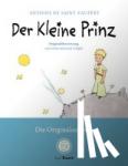 Saint-Exupèry, Antoine de - Der Kleine Prinz. Die Originalausgabe - Der Erstausgabe von 1950 angepasst und mit der Originalübersetzung von Grete und Josef Leitgeb