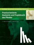 Gerhards, Hartmut, Huskamp, Bernhard, Deegen, Eckehard - Praxisorientierte Anatomie und Propädeutik des Pferdes