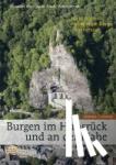 Thon, Alexander, Ulrich, Stefan, Wendt, Achim - Burgen im Hunsrück und an der Nahe - Wo Trotzig Noch Ein Machtiger Thurm Herabschaut
