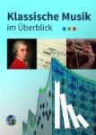 Schünemeyer, Jens, Oswald, Julian, Müller, Evemarie, Mauersberger, Marlis - Klassische Musik im Überblick