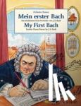 Bach, Johann Sebastian - Mein erster Bach - Die leichtesten Klavierwerke von J.S. Bach. Klavier.