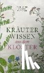 Bischoff, Christine Amalia - Kräuterwissen aus dem Kloster