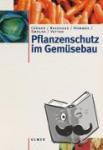 Crüger, Gerd - Pflanzenschutz im Gemüsebau