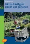 Kleinod, Brigitte - Gärten intelligent planen und gestalten