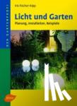Fischer-Kipp, Iris - Licht und Garten