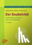 Haderstorfer, Rudolf, Niesel, Alfred, Thieme-Hack, Martin - Der Baubetrieb - Landschaftsarchitektur und Landschaftsbau