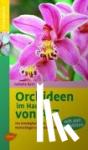 Bert, Isabelle - Orchideen im Haus von A - Z - Das Katalogbuch zum Nachschlagen und Entscheiden