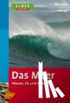 Demmler, Petra - Das Meer - Wasser, Eis und Klima