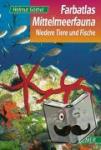 Göthel, Helmut - Farbatlas Mittelmeerfauna - Niedere Tiere und Fische. 301 Arten in Wort und Bild