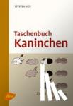 Hoy, Steffen - Taschenbuch Kaninchen - Zucht und Haltung von A-Z