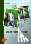 Nuber, Daniela - Mein Almsommer - Von der Stadt in Berge