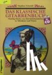 Schmidt, Stephan - Das klassische Gitarrenbuch. Inkl. CD - Fünfzig Stücke aus fünf Jahrhunderten in Tabulatur und Noten