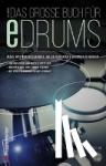 Mersch, Ralf - Das große Buch für E-Drums - Elektronisches Schlagzeug für Anfänger