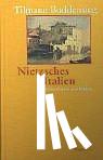 Buddensieg, Tilmann - Nietzsches Italien - Städte, Gärten, Paläste