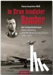 Röll, Hans-Joachim - Im Strom feindlicher Bomber - Der Eichenlaubträger Heinz Strüning und die deutsche Nachtjagd 1940-1945