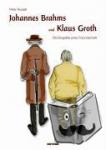 Russell, Peter - Johannes Brahms und Klaus Groth - Die Biografie einer Freundschaft