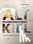 Wenners, Peter - Spaziergänge durch Alt-Kiel - Historischer Stadtführer auf den Spuren Theodor Storms