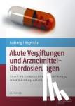  - Akute Vergiftungen und Arzneimittelüberdosierungen - Schnell- und Hintergrundinformationen zu Erkennung, Verlauf, Behandlung und Verhütung