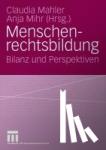 Claudia Mahler, Anja Mihr - Menschenrechtsbildung - Bilanz und Perspektiven