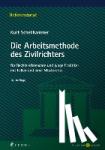 Schellhammer, Kurt - Die Arbeitsmethode des Zivilrichters - für Rechtsreferendare und junge Praktiker mit Fällen und einer Musterakte