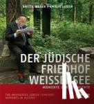 Wauer, Britta - Der jüdische Friedhof Weißensee / The Jewish Cemetery Weissensee - Momente der Geschichte / Moments of History