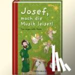  - Josef, mach die Musik leiser! - Von wegen stille Nacht