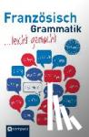 Geissler, Renate, Gaulon, Aleth - Französisch Grammatik leicht gemacht A1-B1 - Lern- und Übungsgrammatik A1-B1