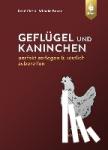 Christ, René, Bauer, Wilhelm - Geflügel und Kaninchen - nose to tail